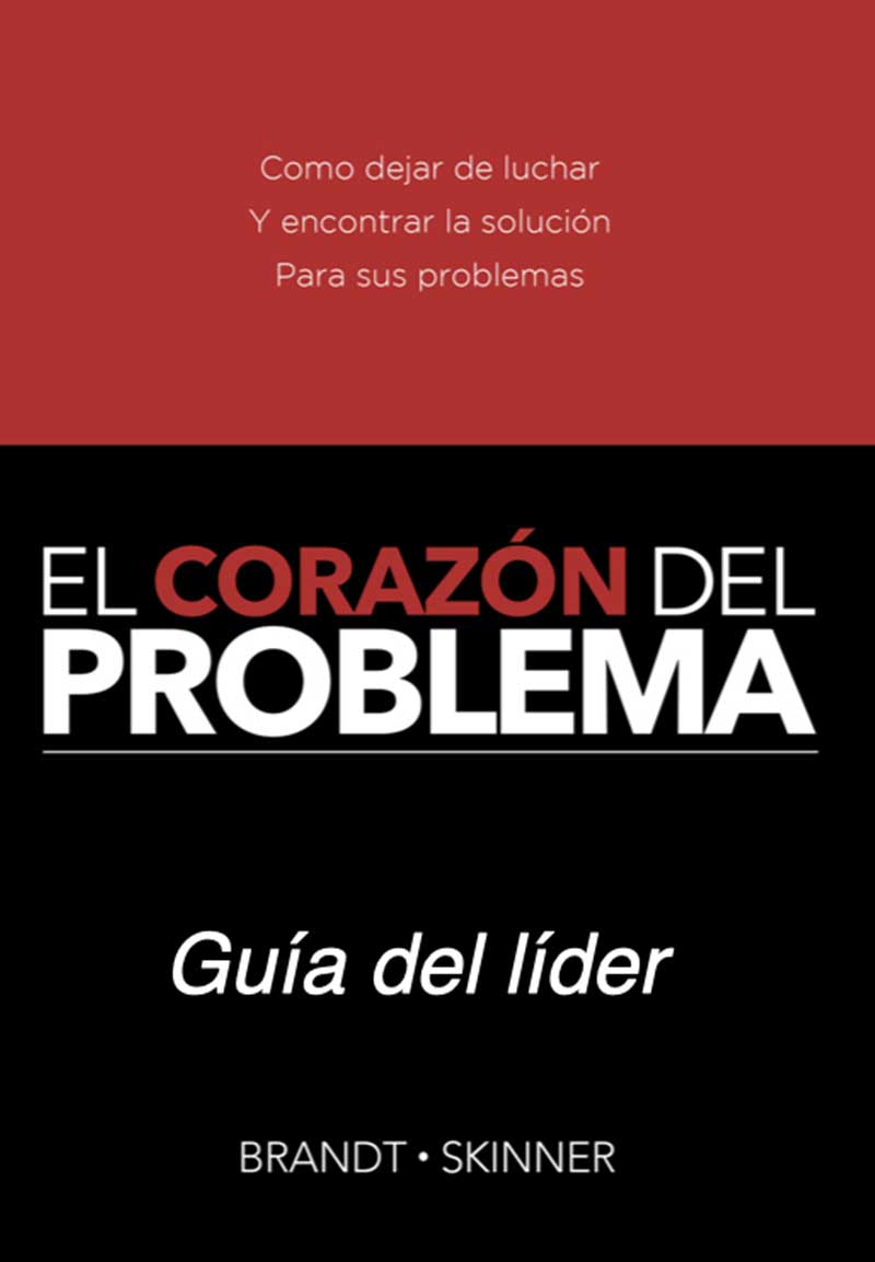 EL CORAZÓN DEL PROBLEMA (Guía del líder)Spanish Heart of the Problem