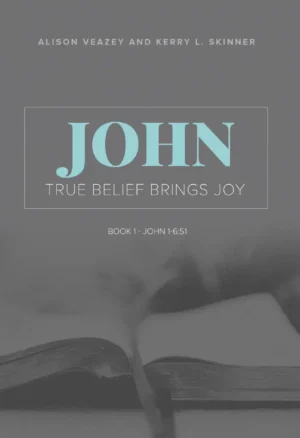 John: True Belief Brings Joy (Book 1) Course